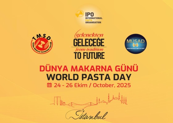 World Pasta Day 2025: A Global Gathering in Istanbul with the Theme "From Tradition to Future"